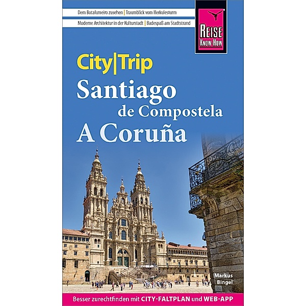 Reise Know-How CityTrip Santiago de Compostela und A Coruña / CityTrip, Markus Bingel