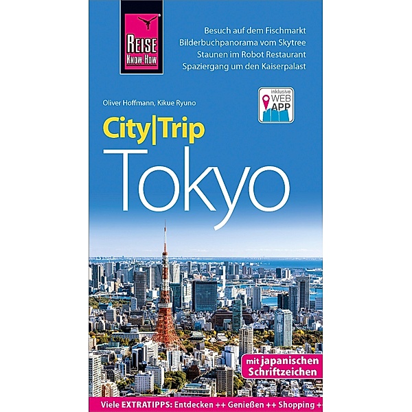 Reise Know-How CityTrip Tokyo / CityTrip, Oliver Hoffmann, Kikue Ryuno