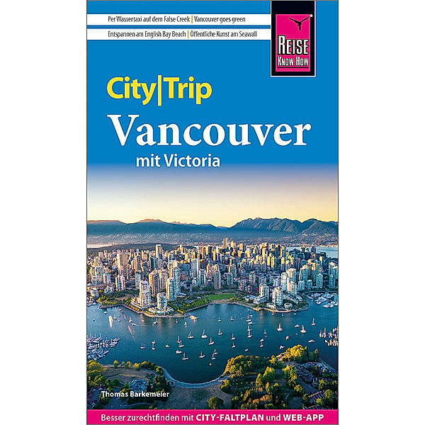 Reise Know-How CityTrip Vancouver mit Victoria, Thomas Barkemeier