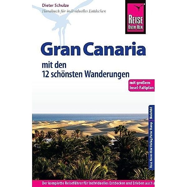 Reise Know-How Gran Canaria mit den 12 schönsten Wanderungen, Dieter Schulze
