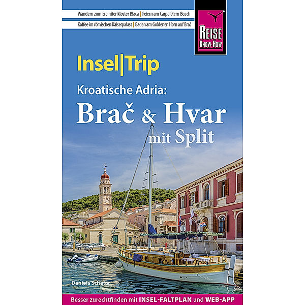 Reise Know-How InselTrip Brac & Hvar mit Split, Daniela Schetar