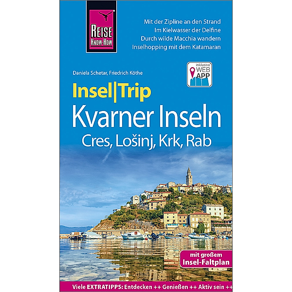 Reise Know-How InselTrip Kvarner Inseln (Cres, Losinj, Krk, Rab), Friedrich Köthe, Daniela Schetar