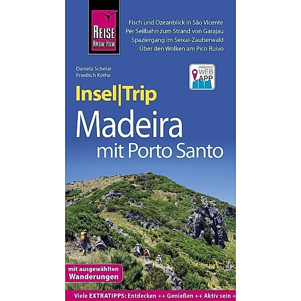 Reise Know-How InselTrip Madeira mit Porto Santo, Daniela Schetar, Friedrich Köthe