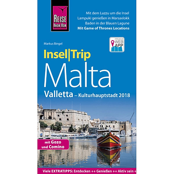 Reise Know-How InselTrip Malta mit Gozo, Comino und Valletta (Kulturhauptstadt 2018), Markus Bingel