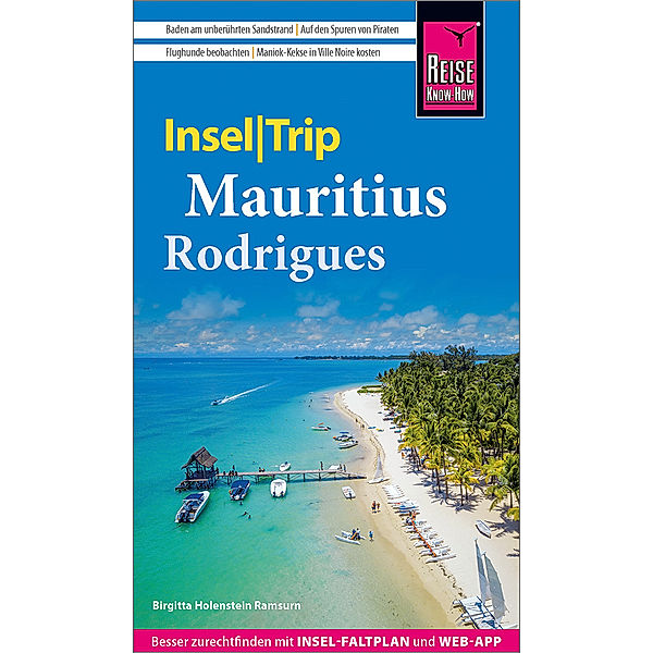 Reise Know-How InselTrip Mauritius und Rodrigues, Birgitta Holenstein Ramsurn