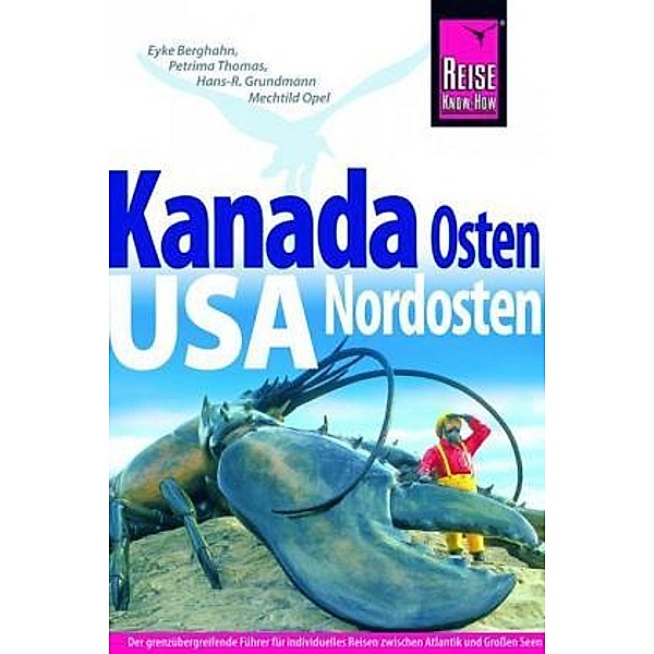 Reise Know-How Kanada Osten / USA Nordosten, Hans-Rudolf Grundmann, Petrima Thomas, Eyke Berghahn
