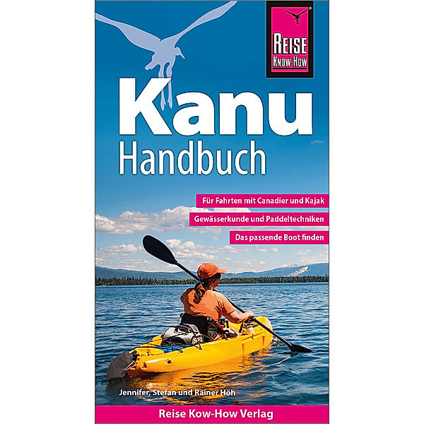 Reise Know-How Kanu-Handbuch, Rainer Höh, Stefan Höh, Jennifer Höh