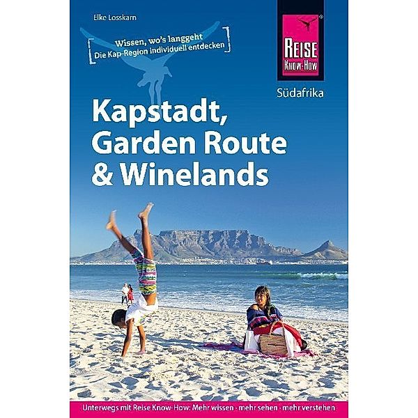 Reise Know-How Kapstadt, Garden Route und Winelands, Elke Losskarn