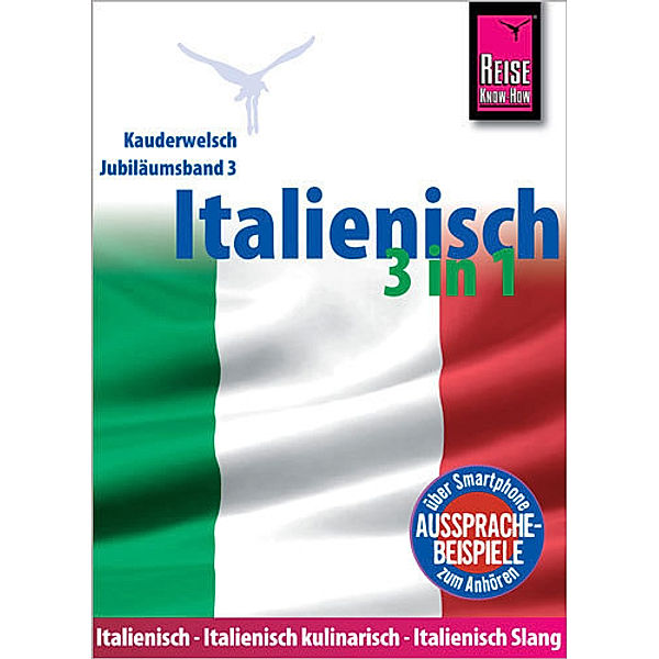 Reise Know-How Kauderwelsch Italienisch 3 in 1: Italienisch, Italienisch kulinarisch, Italienisch Slang, Michael Blümke, Ela Strieder
