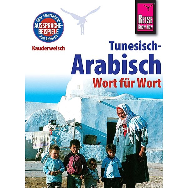 Reise Know-How Kauderwelsch Tunesisch-Arabisch - Wort für Wort: Kauderwelsch-Sprachführer Band 73 / Kauderwelsch, Wahid Ben Alaya
