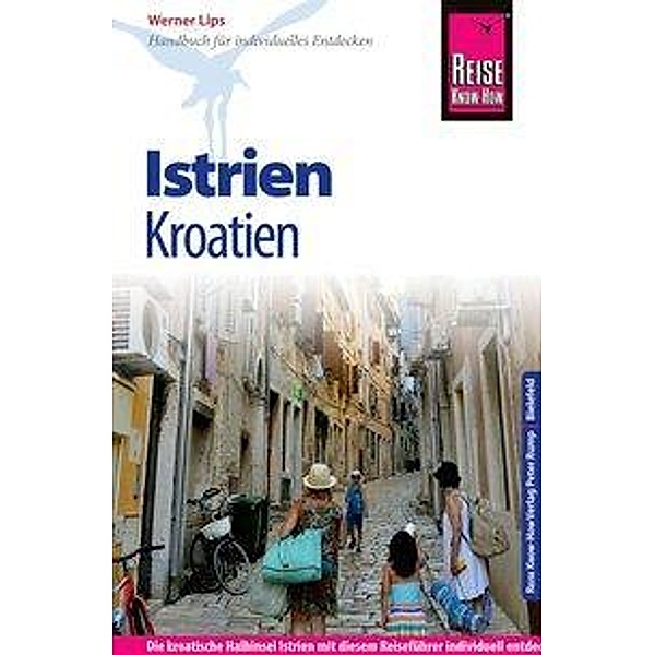 Reise Know-How Kroatien: Istrien, Werner Lips
