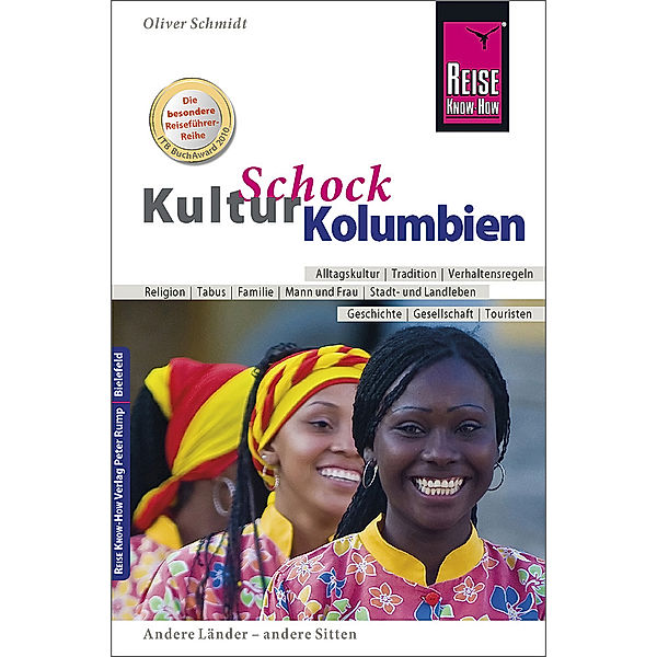 Reise Know-How KulturSchock Kolumbien, Oliver Schmidt
