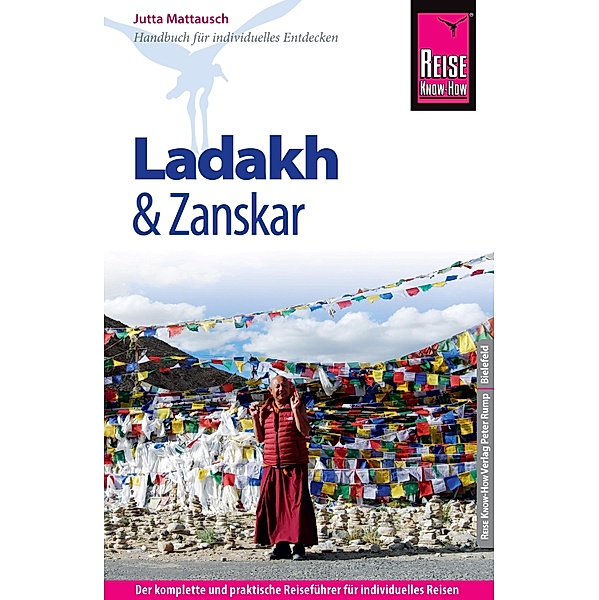 Reise Know-How Ladakh und Zanskar: Reiseführer für individuelles Entdecken / Reiseführer, Jutta Mattausch