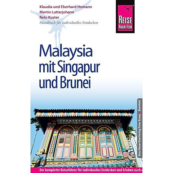 Reise Know-How Malaysia mit Singapur und Brunei, Martin Lutterjohann, Reto Kuster, Eberhard Homann, Klaudia Homann