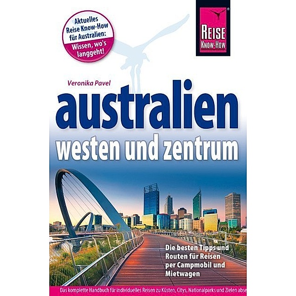 Reise Know-How / Reise Know-How Reiseführer Australien - Westen und Zentrum, Veronika Pavel