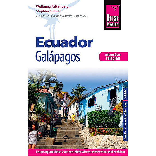 Reise Know-How / Reise Know-How Reiseführer Ecuador mit Galápagos (mit großem Faltplan), Wolfgang Falkenberg, Stephan Küffner