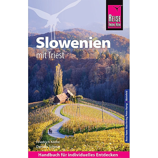 Reise Know-How / Reise Know-How Reiseführer Slowenien mit Triest - mit 15 Wanderungen -, Daniela Schetar, Friedrich Köthe