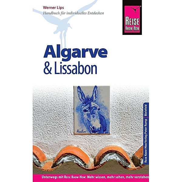 Reise Know-How Reiseführer Algarve und Lissabon, Werner Lips