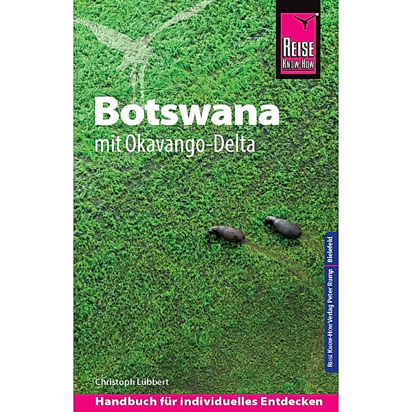 Reise Know-How Reiseführer Botswana mit Okavango-Delta / Reiseführer, Christoph Lübbert