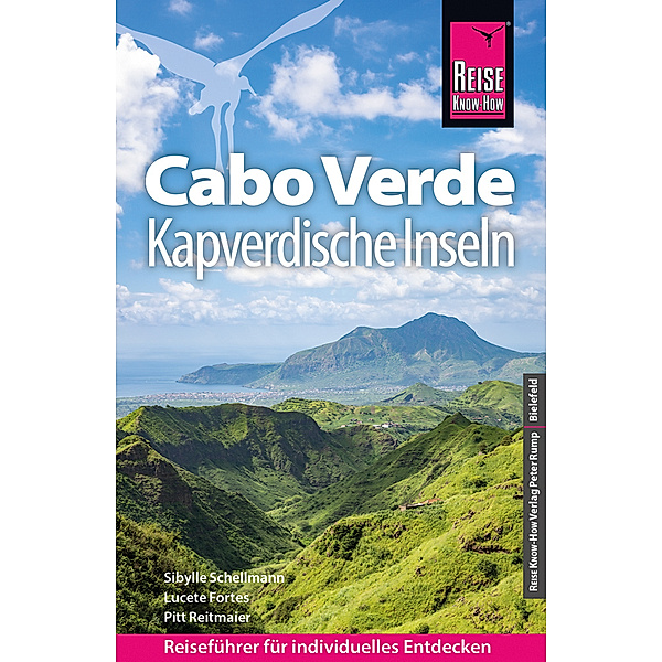 Reise Know-How Reiseführer Cabo Verde - Kapverdische Inseln, Sibylle Schellmann, Lucete Fortes, Pitt Reitmaier
