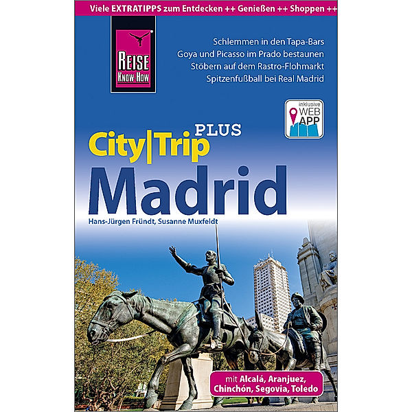 Reise Know-How Reiseführer CityTrip PLUS Madrid, Hans-Jürgen Fründt, Susanne Muxfeldt