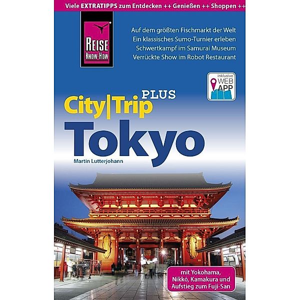 Reise Know-How Reiseführer CityTrip PLUS Tokyo mit Yokohama, Martin Lutterjohann