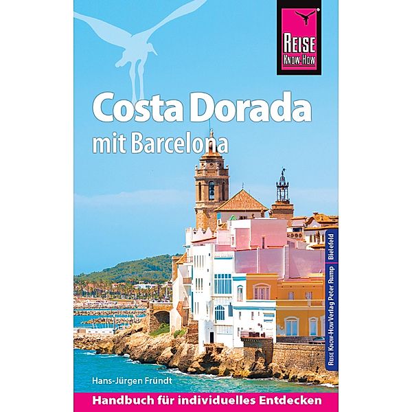 Reise Know-How Reiseführer Costa Dorada (Daurada) mit Barcelona / Reiseführer, Hans-Jürgen Fründt