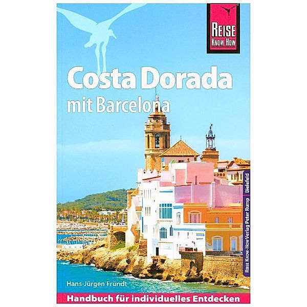 Reise Know-How Reiseführer Costa Dorada (Daurada) mit Barcelona, Hans-Jürgen Fründt