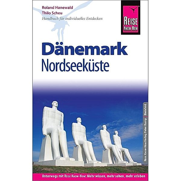 Reise Know-How Reiseführer Dänemark - Nordseeküste, Roland Hanewald, Thilo Scheu