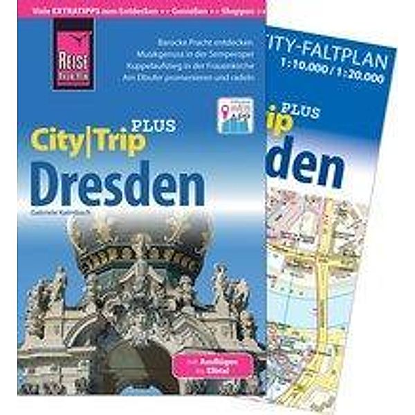 Reise Know-How Reiseführer Dresden (CityTrip PLUS) mit Ausflügen ins Elbtal, Gabriele Kalmbach