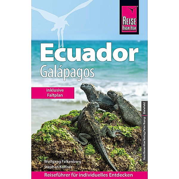 Reise Know-How Reiseführer Ecuador mit Galápagos (mit großem Faltplan), Wolfgang Falkenberg, Stephan Küffner