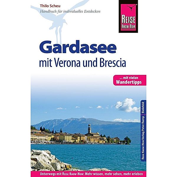 Reise Know-How Reiseführer Gardasee mit Verona und Brescia, Thilo Scheu