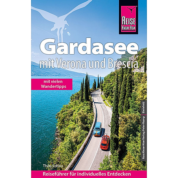 Reise Know-How Reiseführer Gardasee mit Verona und Brescia - Mit vielen Wandertipps -, Thilo Scheu