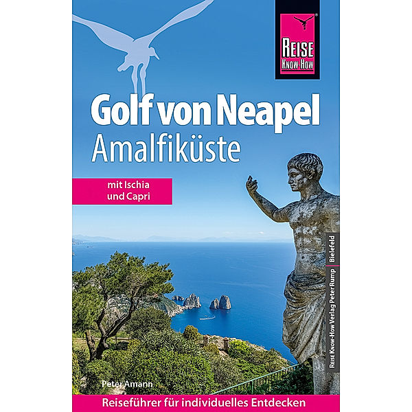 Reise Know-How Reiseführer Golf von Neapel, Amalfiküste, Peter Amann