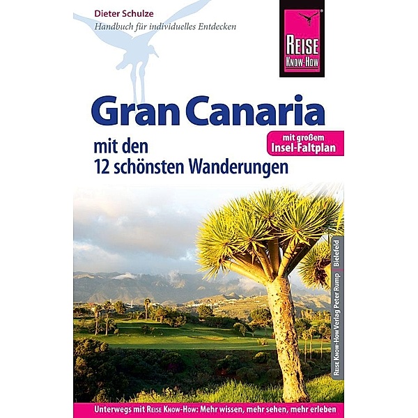 Reise Know-How Reiseführer Gran Canaria mit den zwölf schönsten Wanderungen und Faltplan, Dieter Schulze