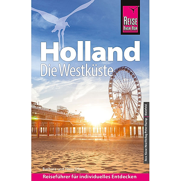 Reise Know-How Reiseführer Holland - Die Westküste mit Amsterdam, Den Haag und Rotterdam, Barbara Otzen, Hans Otzen