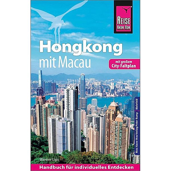 Reise Know-How Reiseführer Hongkong - mit Macau mit Stadtplan, Werner Lips
