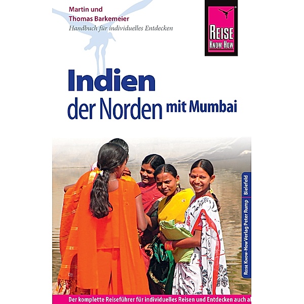 Reise Know-How Reiseführer Indien - der Norden mit Mumbai / Reiseführer, Thomas Barkemeier, Martin Barkemeier