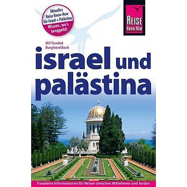 Reise Know-How Reiseführer Israel und Palästina, Burghard Bock, Wil Tondok