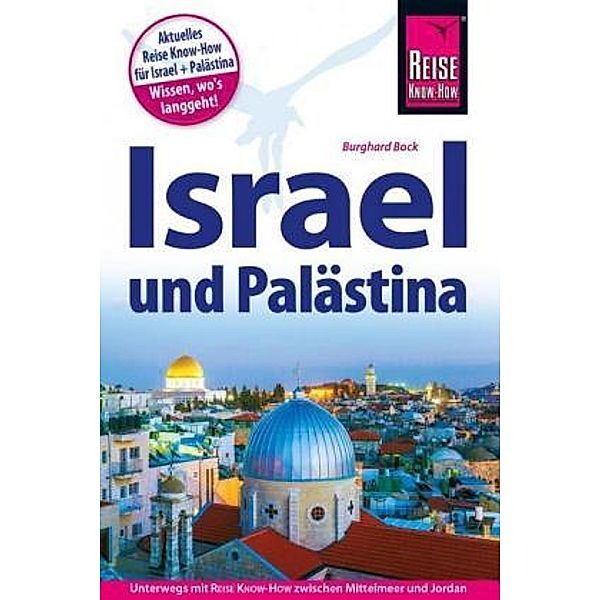 Reise Know-How Reiseführer Israel und Palästina, Wil Tondok, Burghard Bock