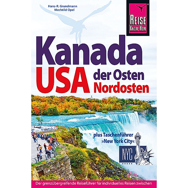 Reise Know-How Reiseführer Kanada Osten / USA Nordosten, Hans-Rudolf Grundmann, Mechtild Opel