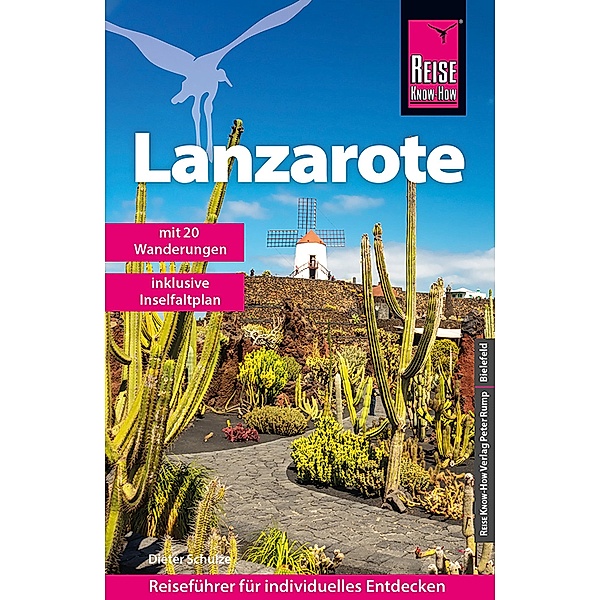 Reise Know-How Reiseführer Lanzarote mit 20 Wanderungen / Reiseführer, Dieter Schulze
