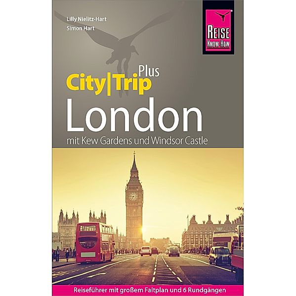 Reise Know-How Reiseführer London (CityTrip PLUS) / CityTrip PLUS, Simon Hart, Lilly Nielitz-Hart