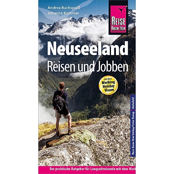 Reise Know-How Reiseführer Neuseeland - Reisen & Jobben mit dem Working Holiday Visum / Reiseführer, Andrea Buchspiess, Johanna Kommer