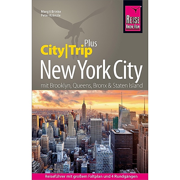 Reise Know-How Reiseführer New York City (CityTrip PLUS) / CityTrip PLUS, Peter Kränzle, Margit Brinke