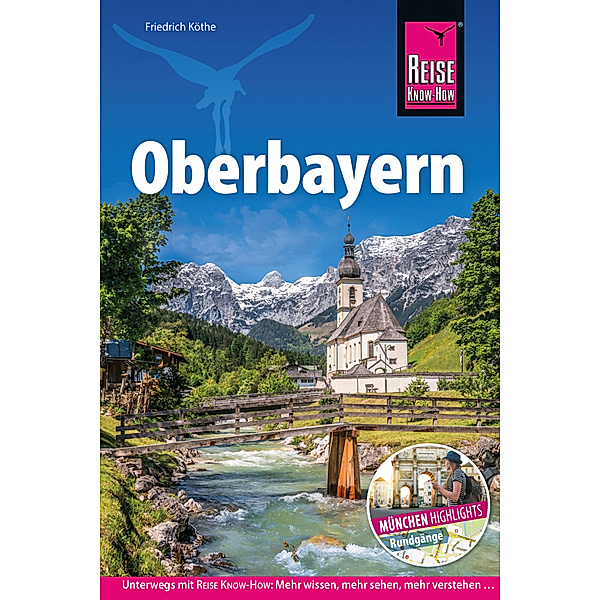 Reise Know-How Reiseführer Oberbayern, Friedrich Köthe