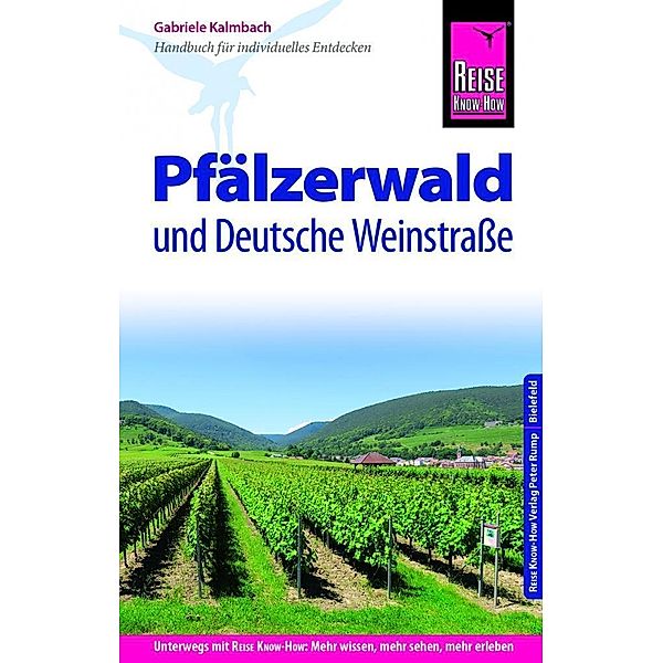 Reise Know-How Reiseführer Pfälzerwald und Deutsche Weinstrasse, Gabriele Kalmbach