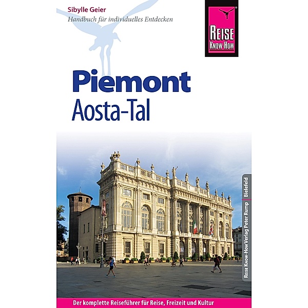 Reise Know-How Reiseführer Piemont und Aosta-Tal / Reiseführer, Sibylle Geier