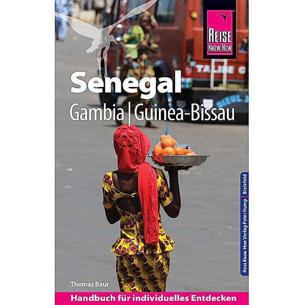 Reise Know-How Reiseführer Senegal, Gambia und Guinea-Bissau / Reiseführer, Thomas Baur