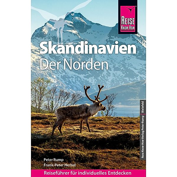 Reise Know-How Reiseführer Skandinavien - der Norden (durch Finnland, Schweden und Norwegen zum Nordkap) / Reise Know-How Reiseführer, Rump Peter, Frank-Peter Herbst